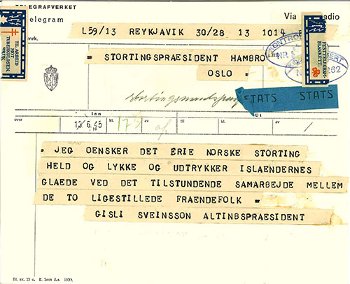 During the first sitting, the President of the Storting read out a greeting telegram from Gisli Sveinsson, the President of the Icelandic Parliament.